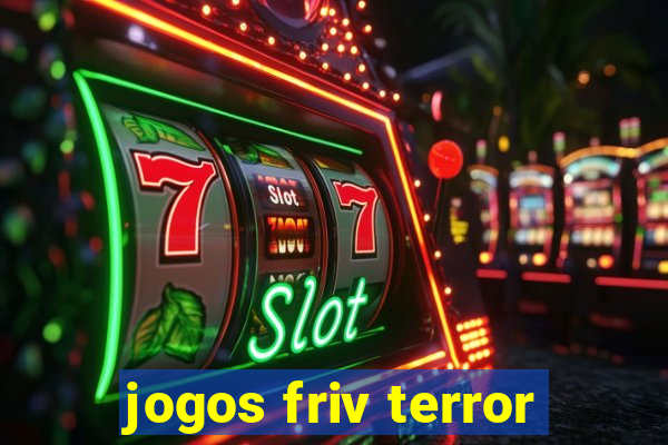 jogos friv terror